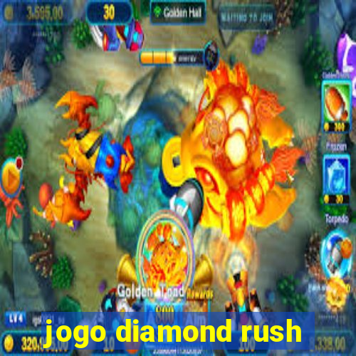 jogo diamond rush